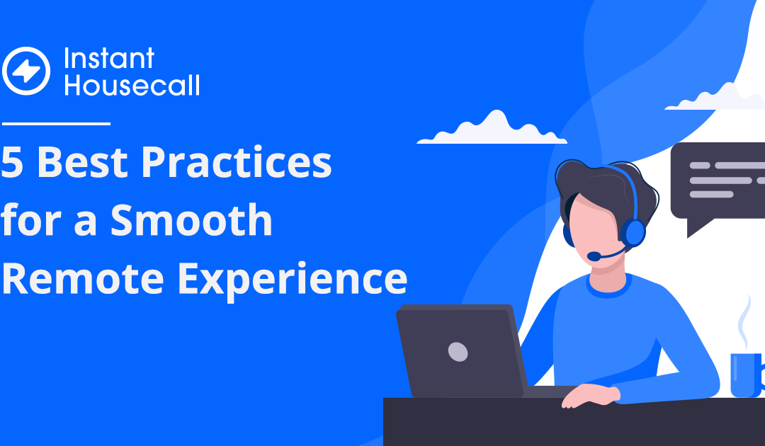 5 Best Practices for a Smooth Remote Support Experience