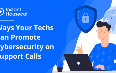 Ways Your Techs Can Promote Cybersecurity on Support Calls