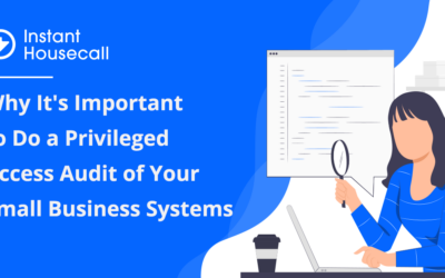 Why It’s Important to Do a Privileged Access Audit of Your Small Business Systems